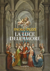 La luce dell'amore - Librerie.coop La luce dell'amore - Librerie.coop