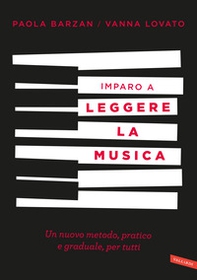 Imparo a leggere la musica. Un nuovo metodo, pratico e graduale, per tutti - Librerie.coop