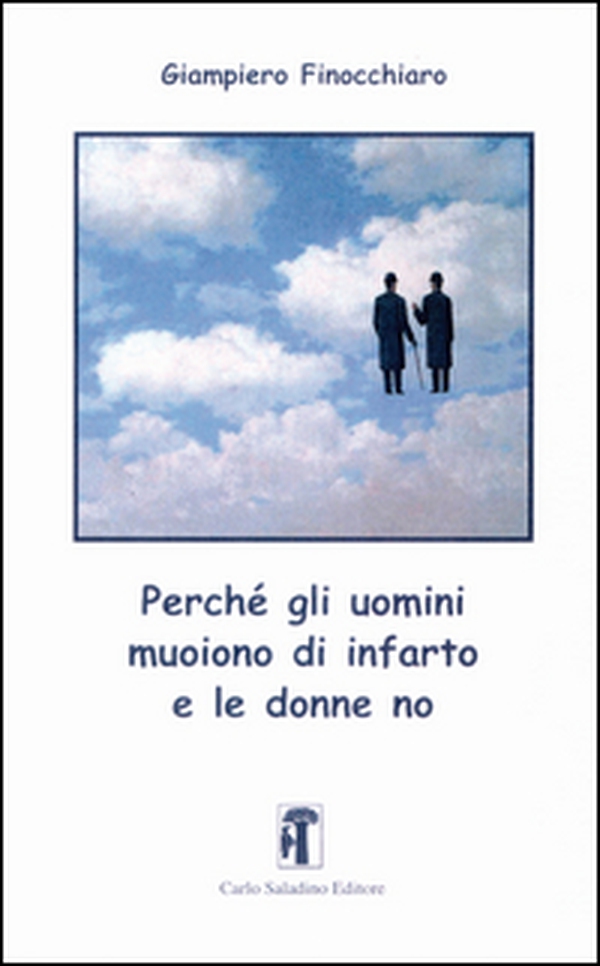 Perchè gli uomini muoiono d'infarto e le donne no - Librerie.coop Perchè gli uomini muoiono d'infarto e le donne no - Librerie.coop