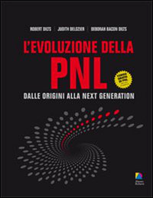 L'evoluzione della PNL. Dalle origini alla next generation - Librerie.coop L'evoluzione della PNL. Dalle origini alla next generation - Librerie.coop