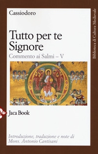 Tutto per te, Signore. Commento ai Salmi - Vol. 5 - Librerie.coop