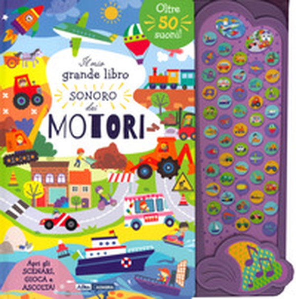 Il mio grande libro sonoro dei motori - Librerie.coop Il mio grande libro sonoro dei motori - Librerie.coop