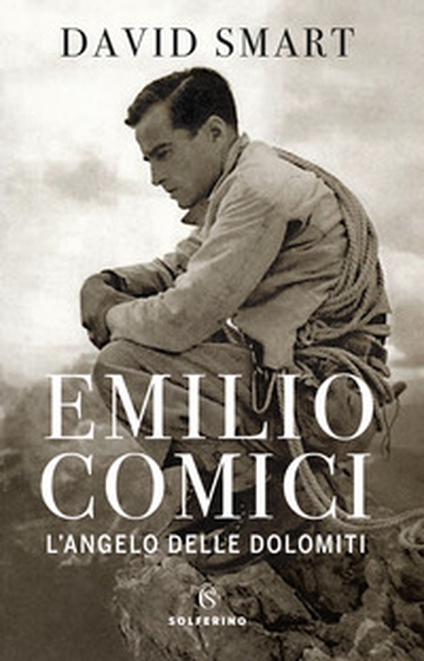 Emilio Comici. L'angelo delle Dolomiti - Librerie.coop Emilio Comici. L'angelo delle Dolomiti - Librerie.coop