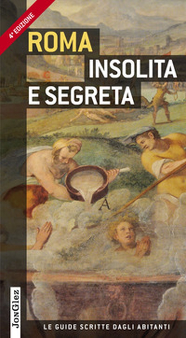 Roma insolita e segreta - Librerie.coop Roma insolita e segreta - Librerie.coop