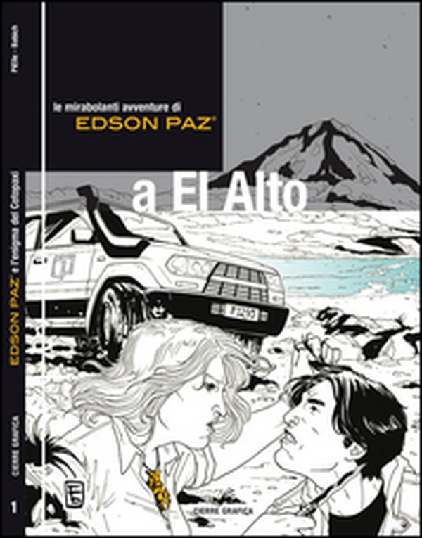 Edson Paz® e l'enigma del Cotopaxi. Le mirabolanti avventure di Edson Paz® a El Alto - Librerie.coop Edson Paz® e l'enigma del Cotopaxi. Le mirabolanti avventure di Edson Paz® a El Alto - Librerie.coop