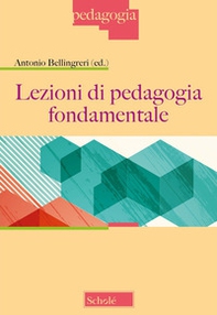 Lezioni di pedagogia fondamentale - Librerie.coop