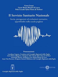 Il Servizio Sanitario Nazionale. Storia, protagonisti ed evoluzioni normative, approfonditi nella scuola pugliese - Librerie.coop