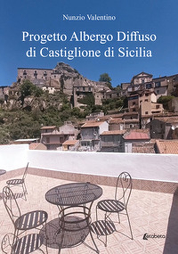 Progetto albergo diffuso di Castiglione di Sicilia - Librerie.coop Progetto albergo diffuso di Castiglione di Sicilia - Librerie.coop