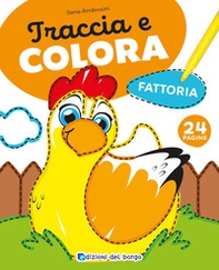 Fattoria. Traccia e colora - Librerie.coop