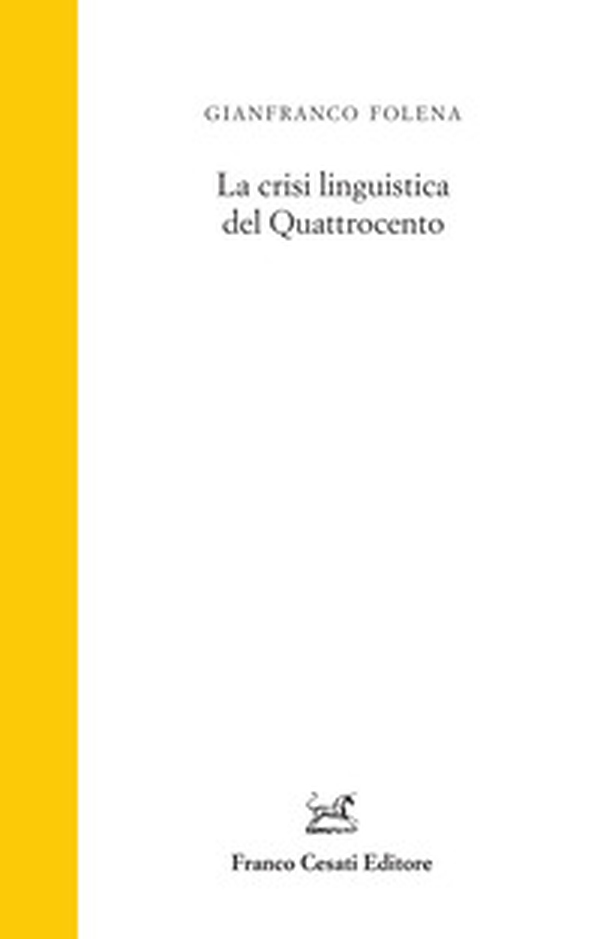 La crisi linguistica del Quattrocento - Librerie.coop La crisi linguistica del Quattrocento - Librerie.coop