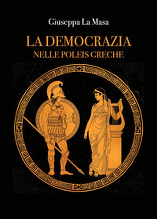 La democrazia nelle poleis greche - Librerie.coop La democrazia nelle poleis greche - Librerie.coop