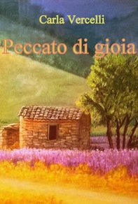 Peccato di gioia - Librerie.coop Peccato di gioia - Librerie.coop