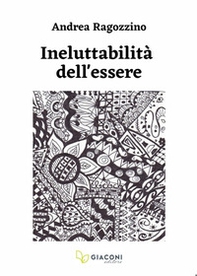 Ineluttabilità dell'essere - Librerie.coop Ineluttabilità dell'essere - Librerie.coop