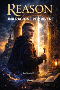Reason. Una ragione per vivere - Librerie.coop