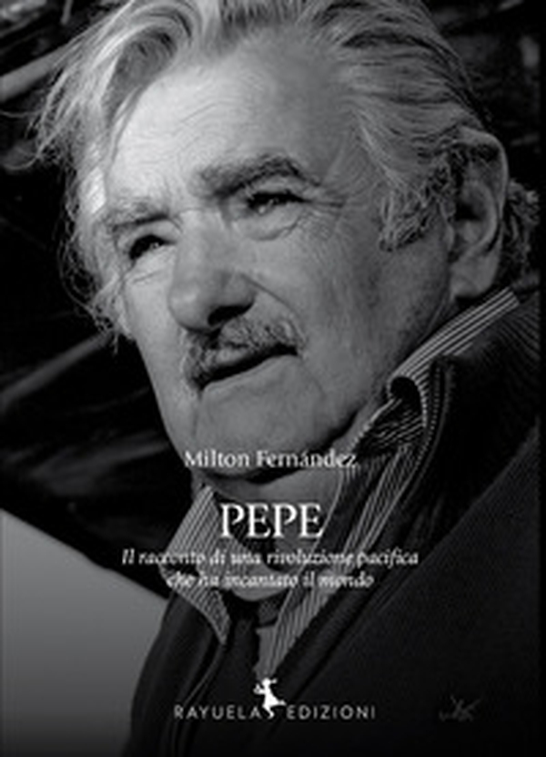 Pepe. La storia di una rivoluzione pacifica che ha incantato il mondo - Librerie.coop Pepe. La storia di una rivoluzione pacifica che ha incantato il mondo - Librerie.coop