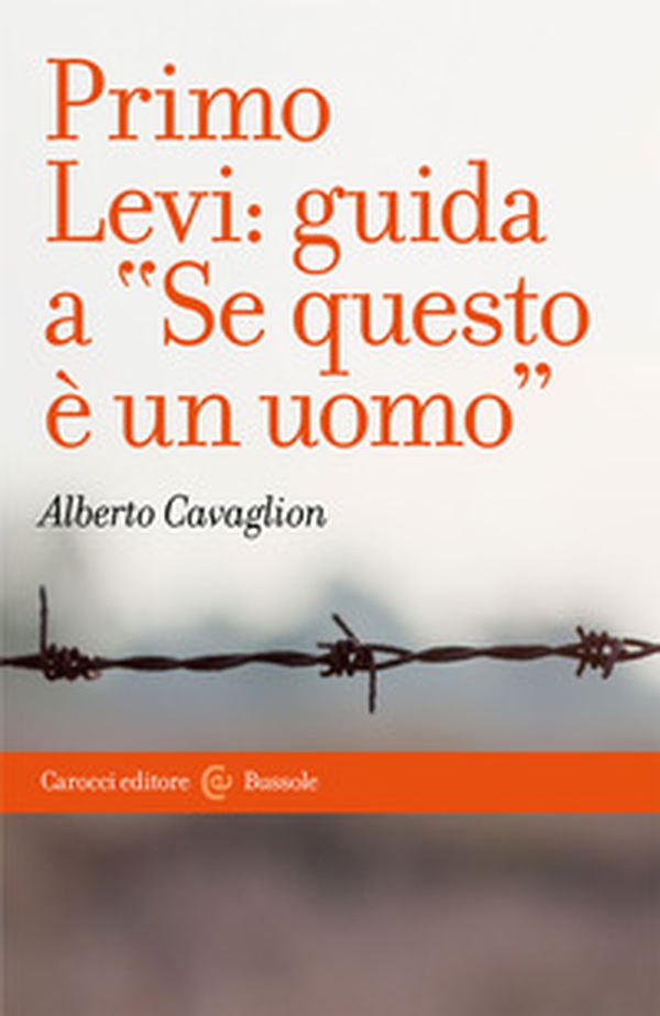 Primo Levi: guida a «Se questo è un uomo» - Librerie.coop Primo Levi: guida a «Se questo è un uomo» - Librerie.coop