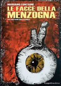 Le facce della menzogna - Librerie.coop Le facce della menzogna - Librerie.coop