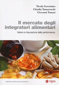 Il mercato degli integratori alimentari. Valore e misurazione della performance - Librerie.coop