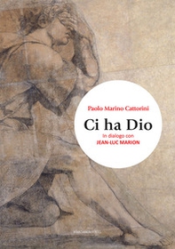 Ci ha Dio. In dialogo con Jean-Luc Marion - Librerie.coop