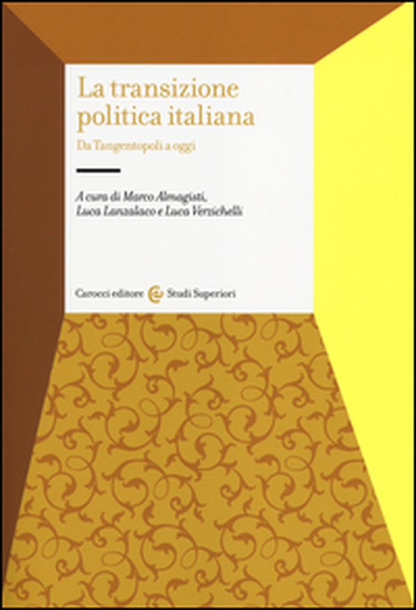 La transizione politica italiana. Da Tangentopoli a oggi - Librerie.coop
