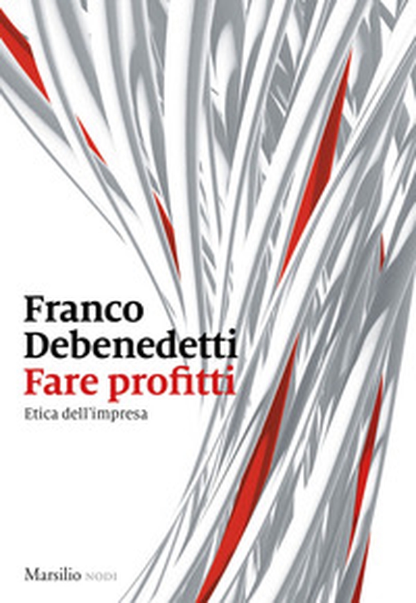 Fare profitti. Etica dell'impresa - Librerie.coop Fare profitti. Etica dell'impresa - Librerie.coop