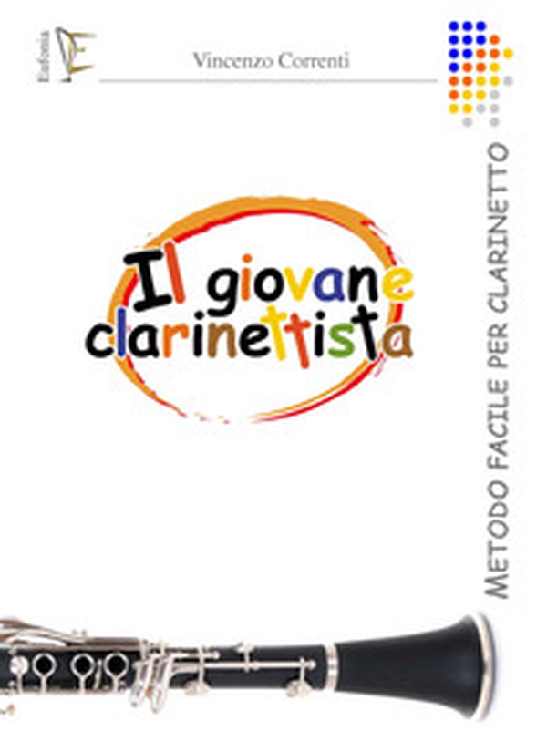Il giovane clarinettista. Metodo per clarinetto - Librerie.coop Il giovane clarinettista. Metodo per clarinetto - Librerie.coop