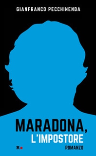 Maradona, l'impostore - Librerie.coop