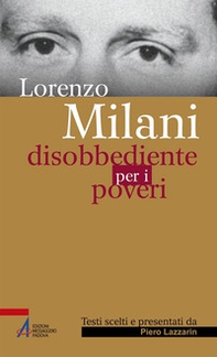 Disobbediente per i poveri. Testi scelti - Librerie.coop