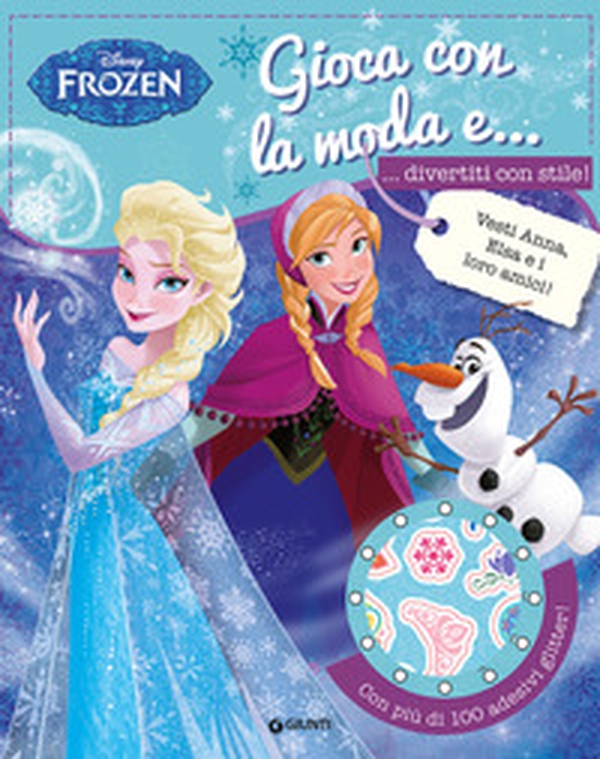 Gioca con la moda e... divertiti con stile! Frozen - Librerie.coop Gioca con la moda e... divertiti con stile! Frozen - Librerie.coop