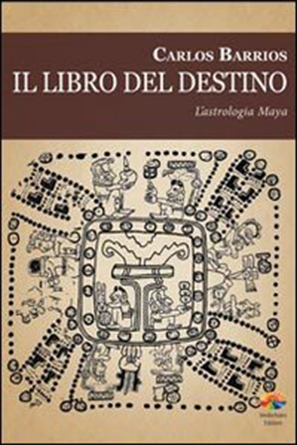 libro del destino. L'astrologia Maya - Librerie.coop
