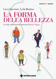 La forma della bellezza. I sei tipi costituzionali ormonali (beauty shape) - Librerie.coop