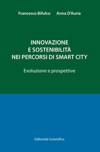 Innovazione e sostenibilità nei percorsi di smart city. Evoluzioni e prospettive - Librerie.coop