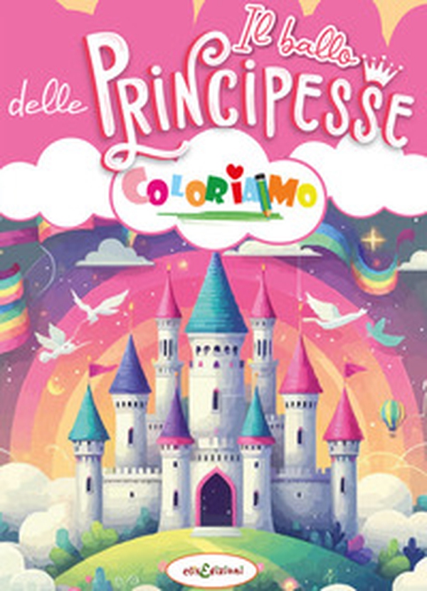 Il ballo delle principesse. Coloriamo - Librerie.coop Il ballo delle principesse. Coloriamo - Librerie.coop