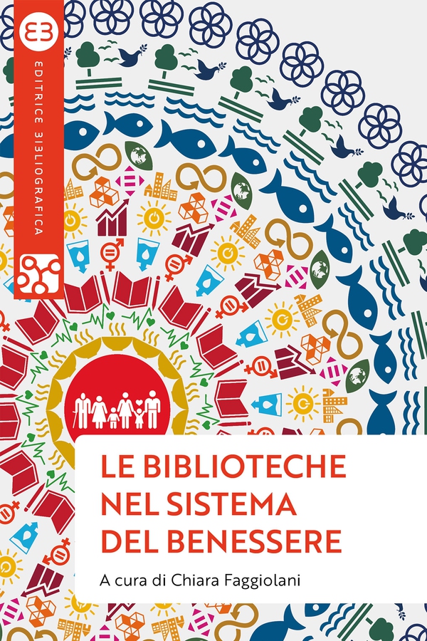 Le biblioteche nel sistema del benessere - Librerie.coop Le biblioteche nel sistema del benessere - Librerie.coop