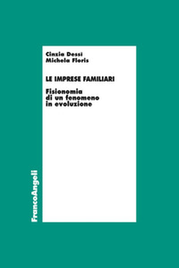 Le imprese familiari. Fisionomia di un fenomeno in evoluzione - Librerie.coop Le imprese familiari. Fisionomia di un fenomeno in evoluzione - Librerie.coop