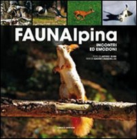 Fauna alpina. Incontri ed emozioni - Librerie.coop
