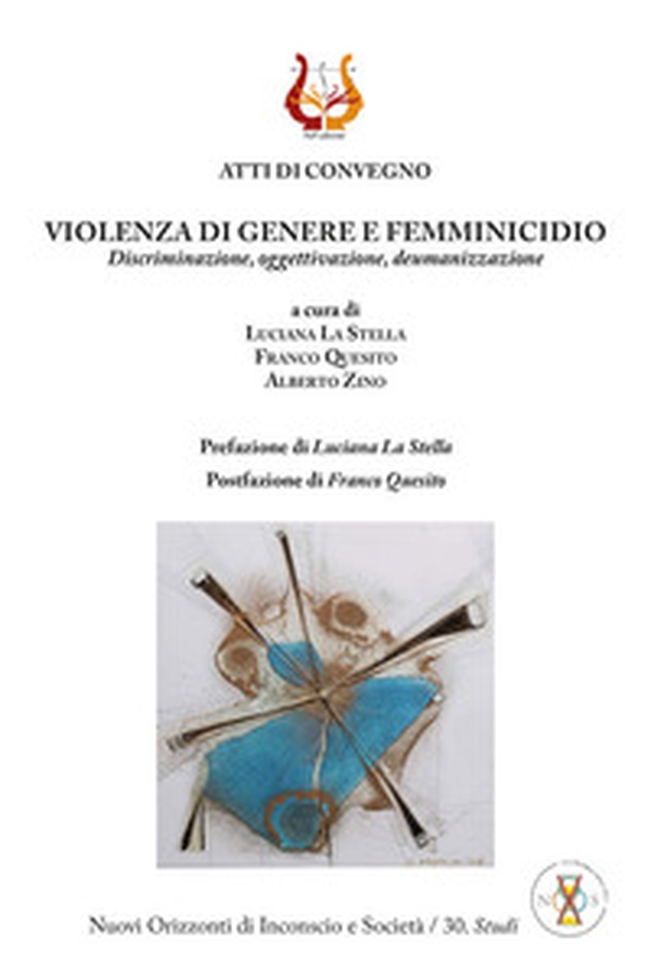 Violenza di genere e femminicidio. Discriminazione, oggettivazione, deumanizzazione - Librerie.coop Violenza di genere e femminicidio. Discriminazione, oggettivazione, deumanizzazione - Librerie.coop