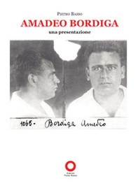 Amadeo Bordiga. Una presentazione - Librerie.coop Amadeo Bordiga. Una presentazione - Librerie.coop