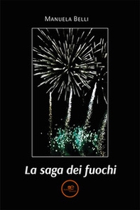 La saga dei fuochi - Librerie.coop