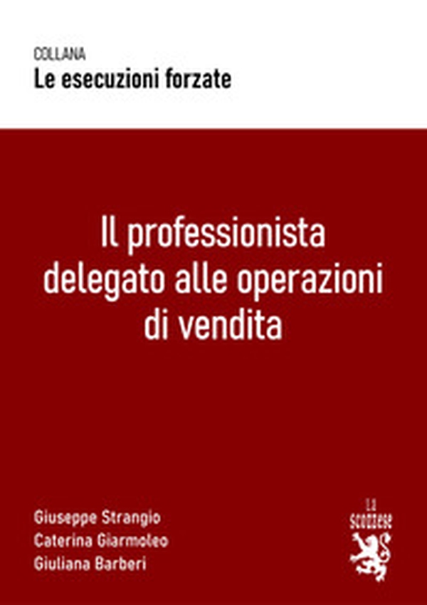 Il professionista delegato alle operazioni di vendita - Librerie.coop Il professionista delegato alle operazioni di vendita - Librerie.coop