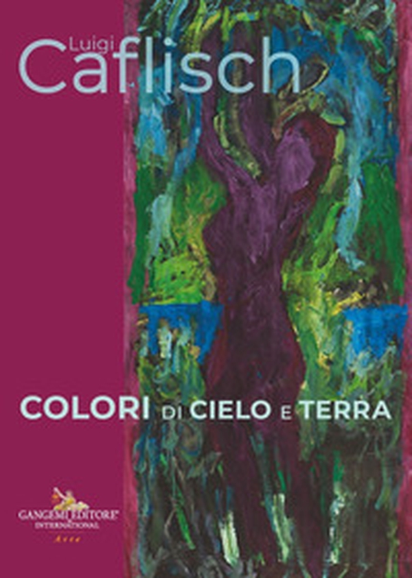 Luigi Caflisch. Colori di cielo e terra. Ediz. italiana e inglese - Librerie.coop Luigi Caflisch. Colori di cielo e terra. Ediz. italiana e inglese - Librerie.coop