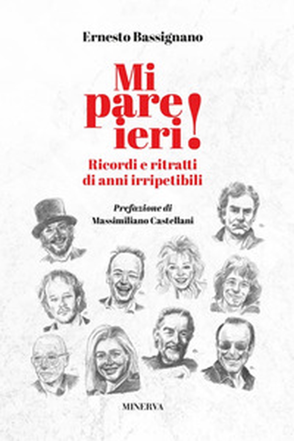 Mi pare ieri! Ricordi e ritratti di anni irripetibili - Librerie.coop Mi pare ieri! Ricordi e ritratti di anni irripetibili - Librerie.coop