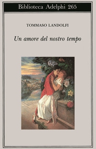 Un amore del nostro tempo - Librerie.coop