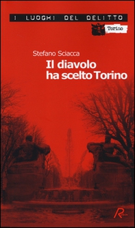 Il diavolo ha scelto Torino - Librerie.coop Il diavolo ha scelto Torino - Librerie.coop