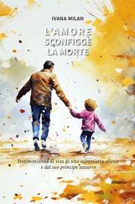 L'amore sconfigge la morte - Librerie.coop