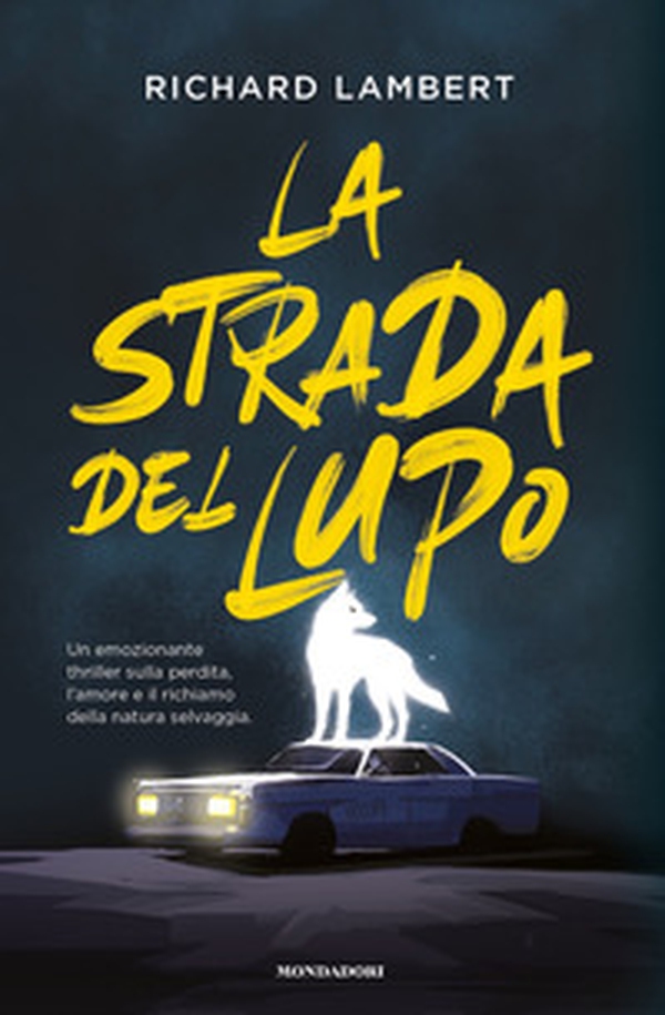 La strada del lupo - Librerie.coop La strada del lupo - Librerie.coop