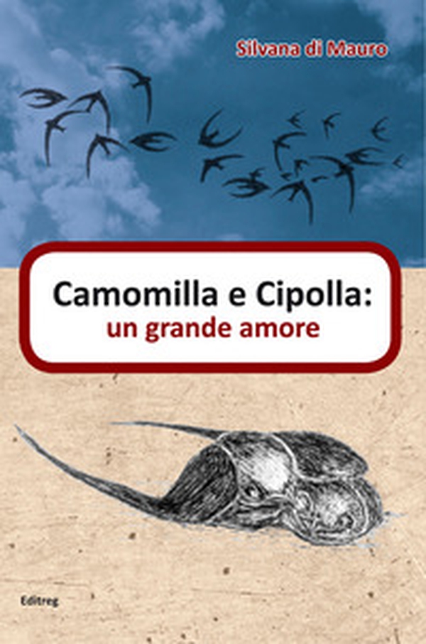 Camomilla e Cipolla: un grande amore - Librerie.coop Camomilla e Cipolla: un grande amore - Librerie.coop