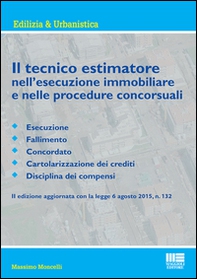 Il tecnico estimatore nell'esecuzione immobiliare e nelle procedure concorsuali - Librerie.coop