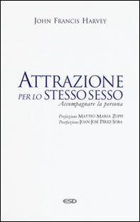 Attrazione per lo stesso sesso. Accompagnare la persona - Librerie.coop Attrazione per lo stesso sesso. Accompagnare la persona - Librerie.coop