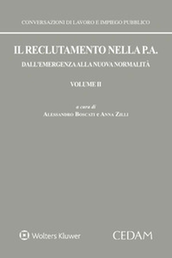 Il reclutamento nella P. A. Dall'emergenza alla nuova normalità - Vol. 2 - Librerie.coop Il reclutamento nella P. A. Dall'emergenza alla nuova normalità - Vol. 2 - Librerie.coop